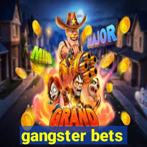 gangster bets