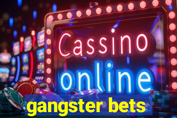 gangster bets