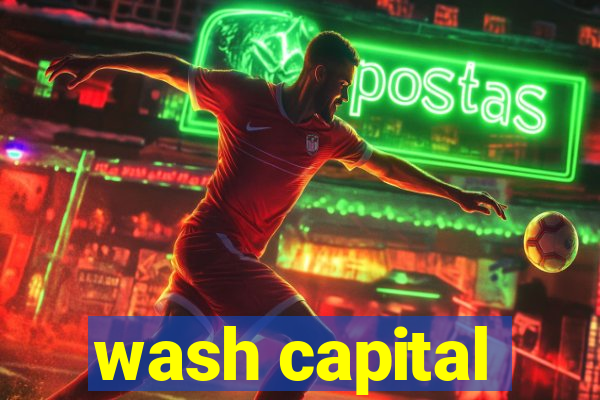 wash capital