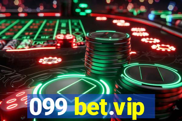 099 bet.vip