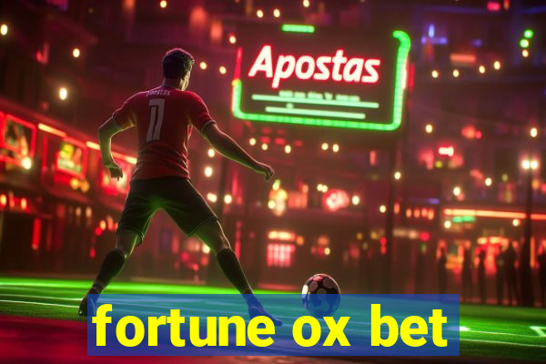 fortune ox bet