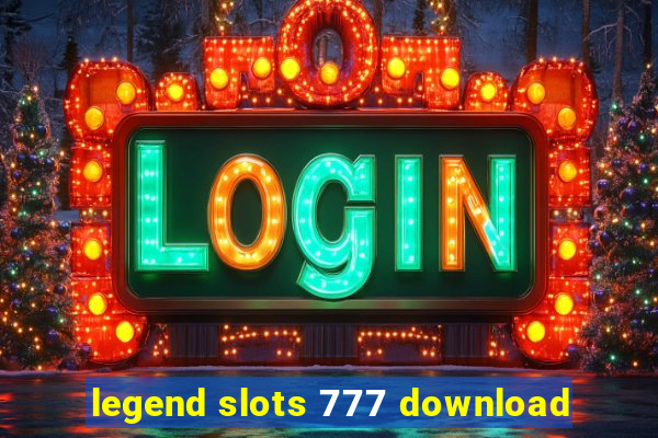 legend slots 777 download