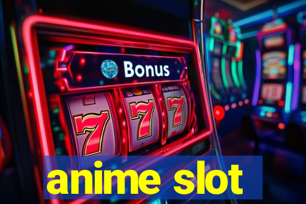 anime slot