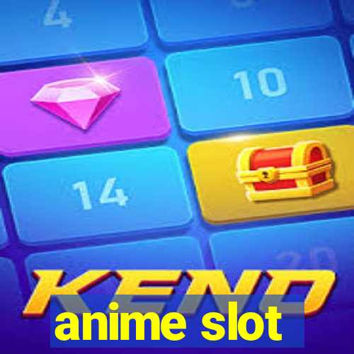 anime slot