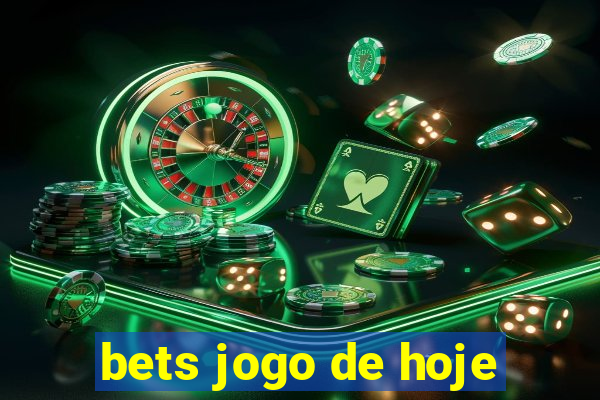 bets jogo de hoje