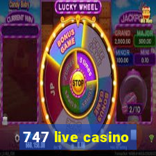 747 live casino