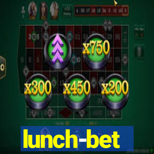 lunch-bet