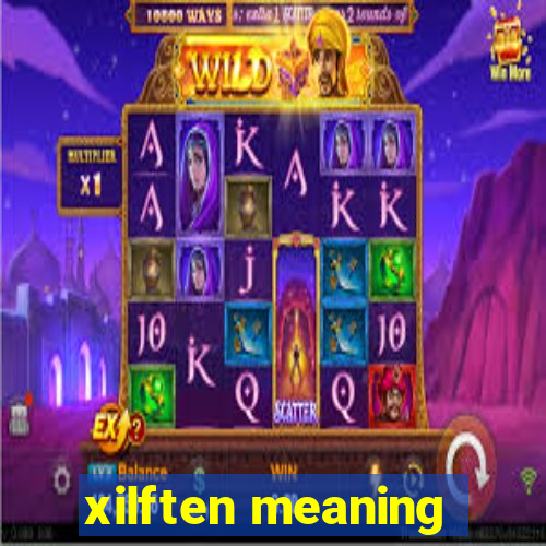 xilften meaning