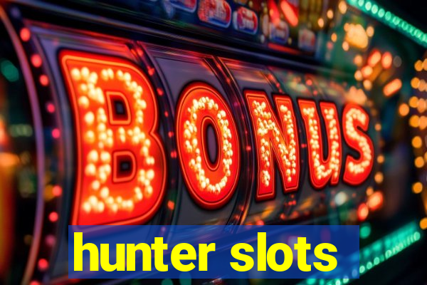 hunter slots