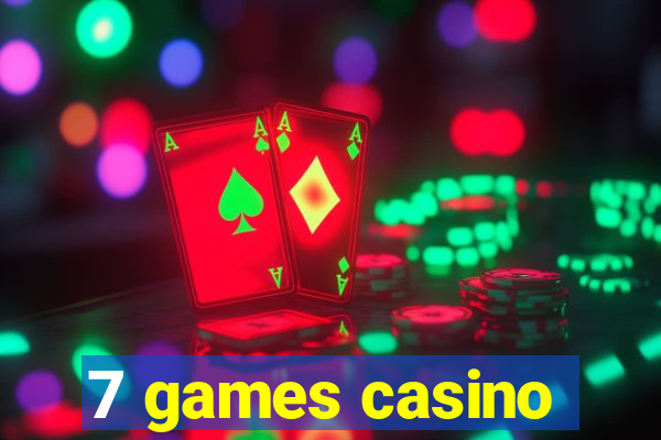 7 games casino