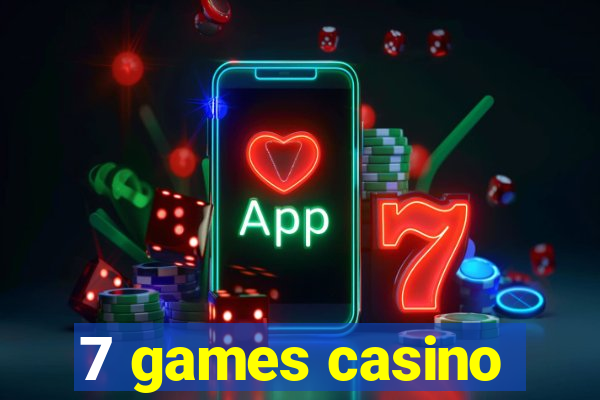 7 games casino