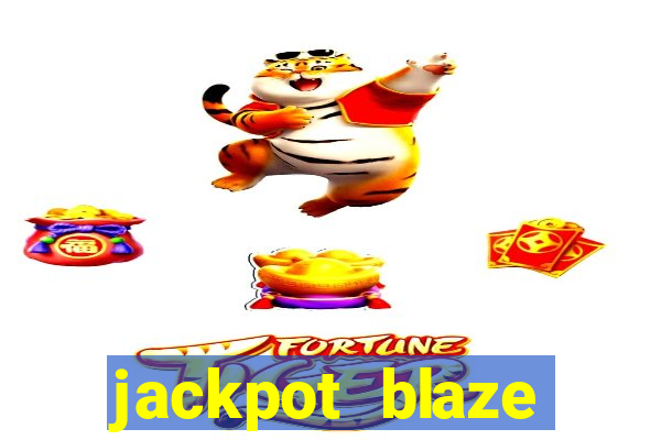 jackpot blaze casino slots