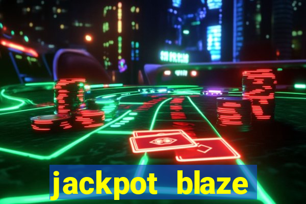 jackpot blaze casino slots