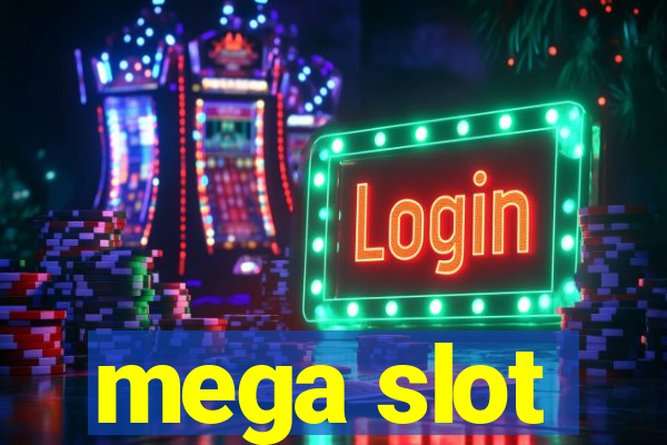 mega slot