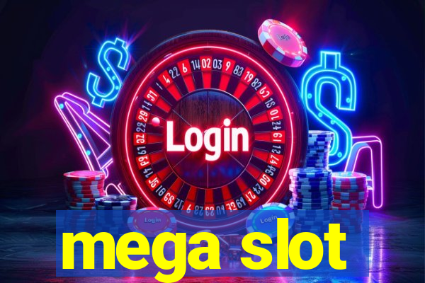 mega slot