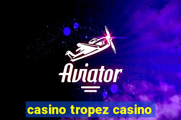 casino tropez casino