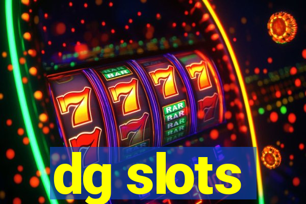 dg slots