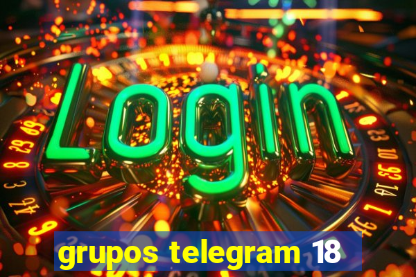 grupos telegram 18