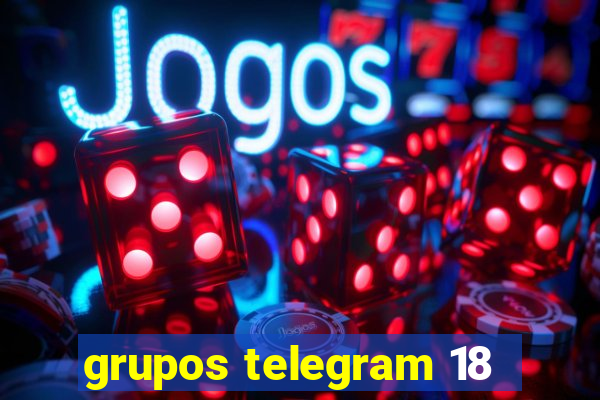 grupos telegram 18