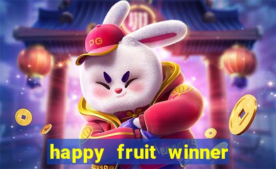 happy fruit winner ganha dinheiro