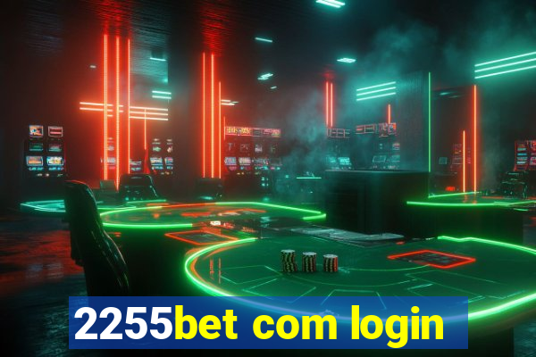 2255bet com login