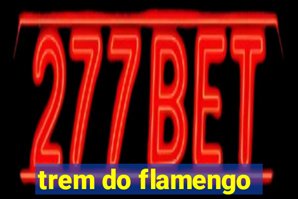 trem do flamengo