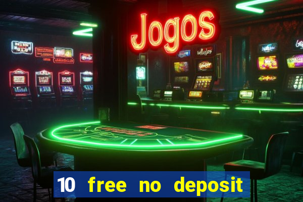 10 free no deposit casino uk 2020