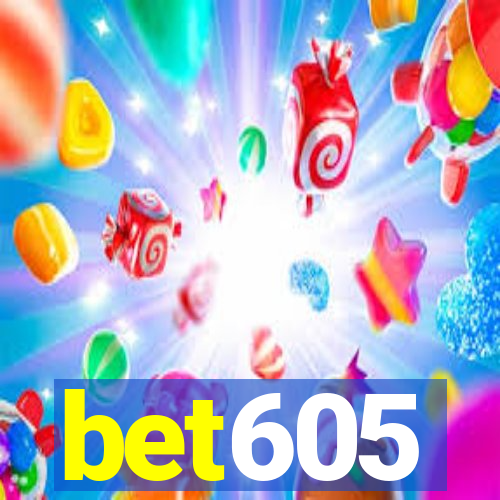 bet605