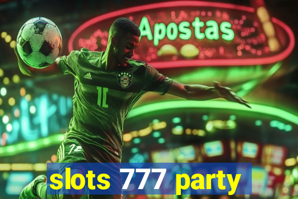 slots 777 party