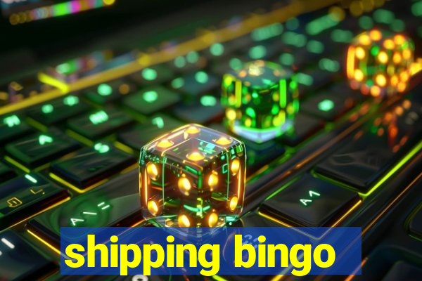 shipping bingo