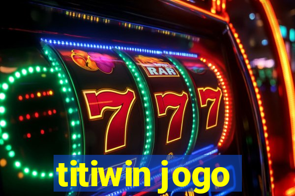 titiwin jogo