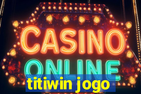 titiwin jogo