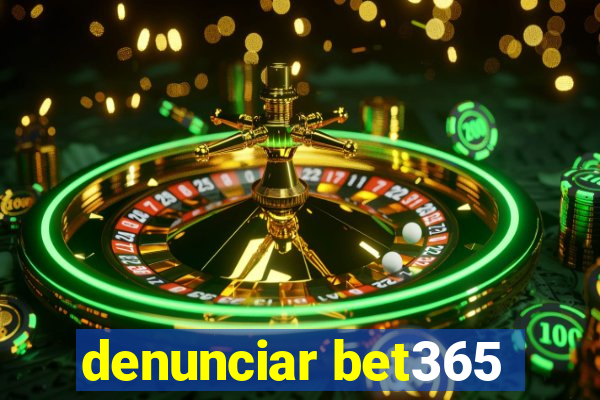 denunciar bet365