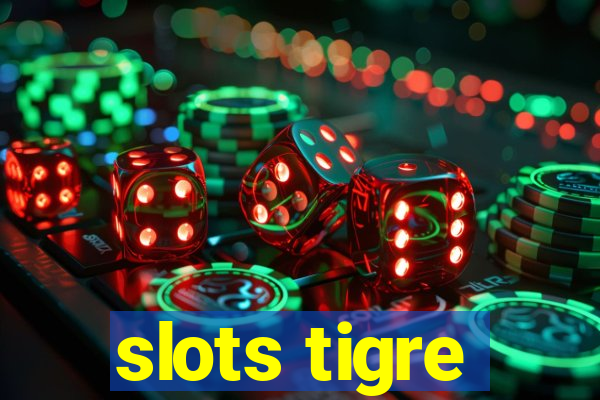 slots tigre