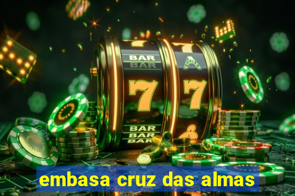 embasa cruz das almas