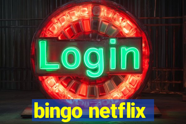 bingo netflix