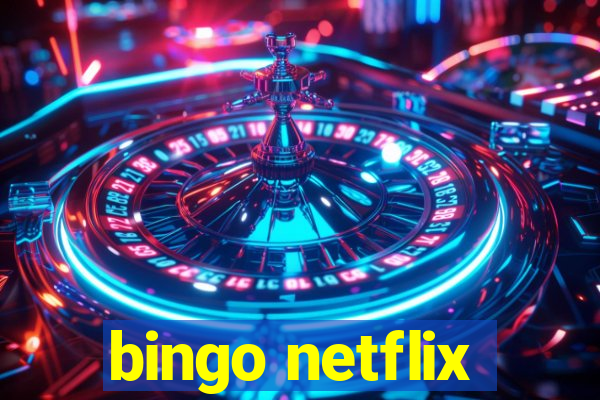 bingo netflix