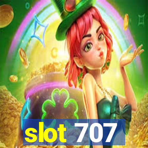 slot 707