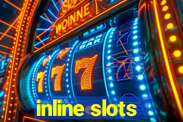 inline slots