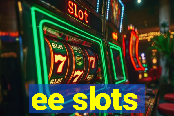 ee slots