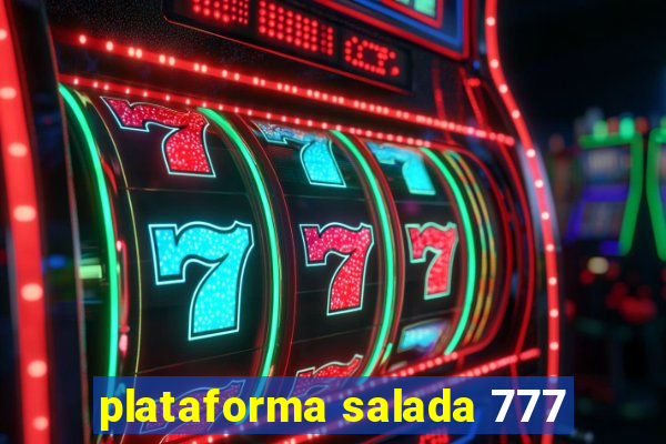 plataforma salada 777