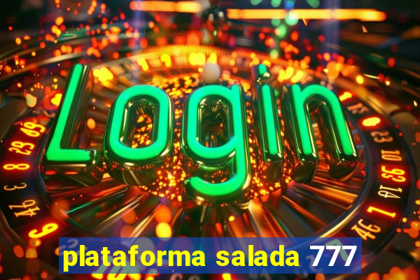 plataforma salada 777