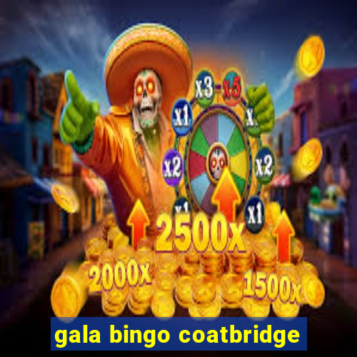 gala bingo coatbridge