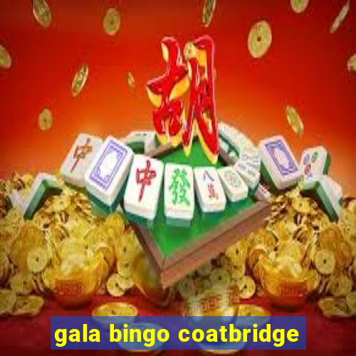 gala bingo coatbridge