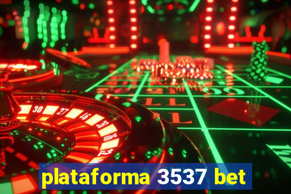 plataforma 3537 bet