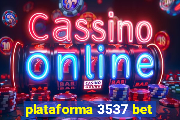 plataforma 3537 bet