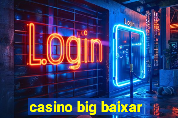 casino big baixar