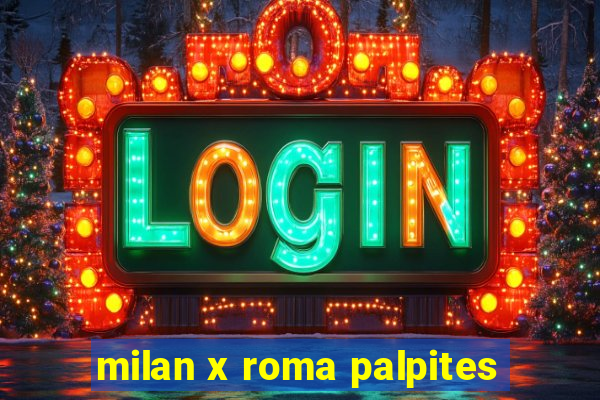 milan x roma palpites