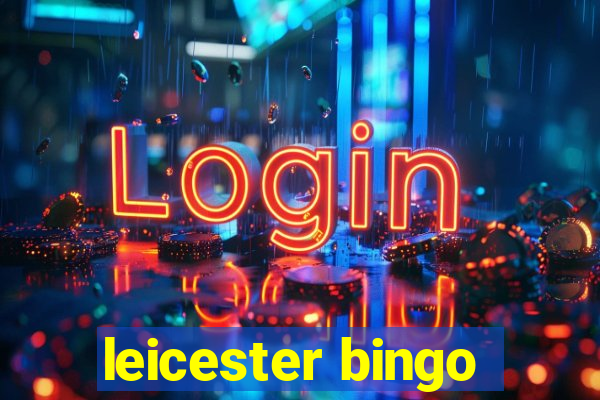 leicester bingo