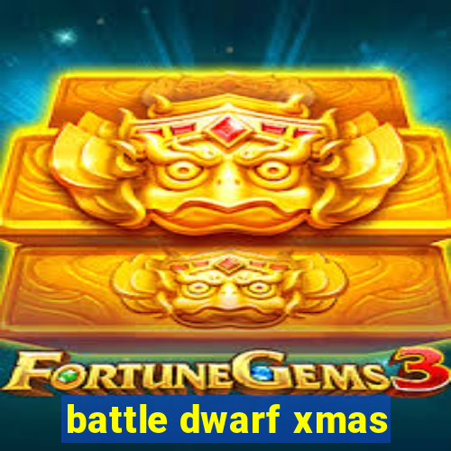 battle dwarf xmas